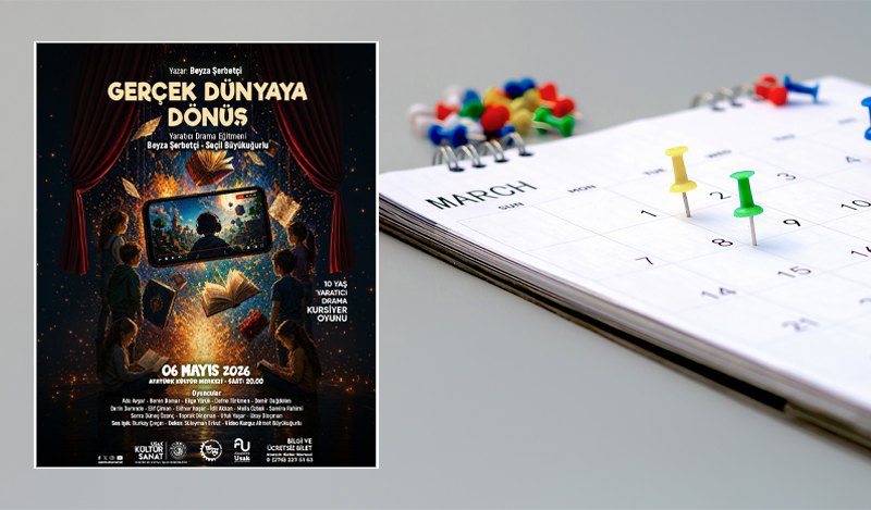 Gerçek Dünyaya Dönüş Tiyatro Oyunu