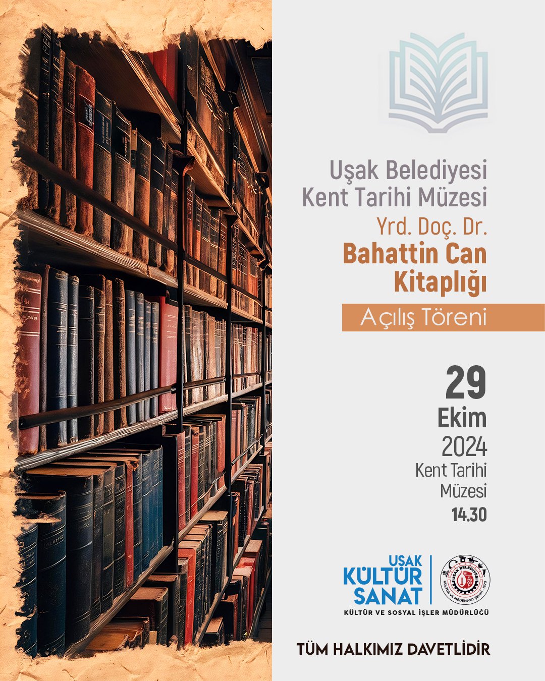 Uşak Belediyesi Kent Tarihi Müzesi Yrd. Doç. Dr. Bahattin Can Kitaplığı Açılış Töreni